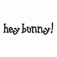 Hey Bunny!