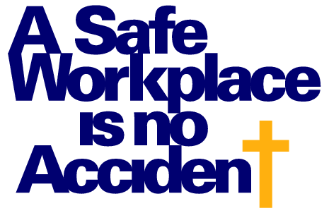 A Safe Workplace Is No Accident