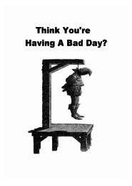 Bad Day?