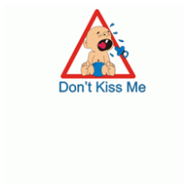 Don't kiss me