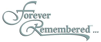 Forever Remembered