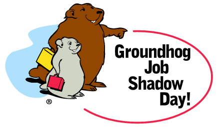 Groundhog Job Shadow Day