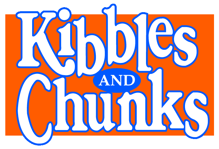 Kibbles And Chunks