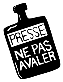 Presse ne pas avaler (Press : don't swallow)