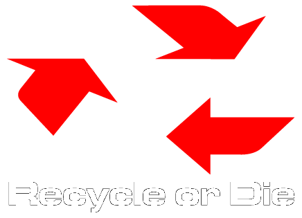 Recycle Or Die