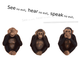 See no evil hear no evil speak no evil