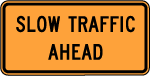 Slow Traffic Ahead Sign