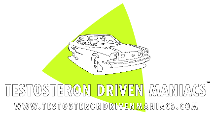 Testosteron Driven Maniacs