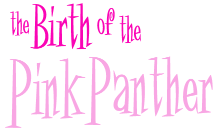 The Birth Of The Pink Panther