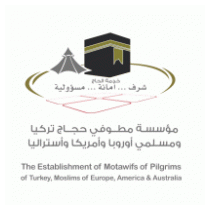 The Establishment of Motawifs of Pilgrims of Turkey, Moslims of Europe, America & Australia